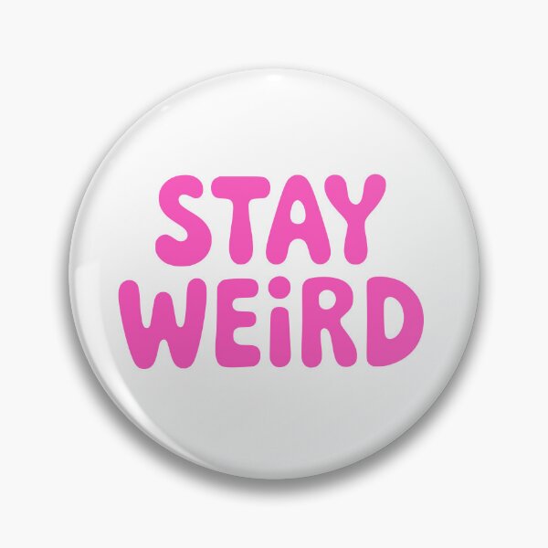 Item preview, Stay Weird! Pink Girly designed and sold by PMCreative.