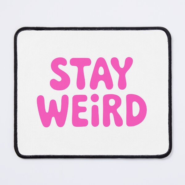 Item preview, Stay Weird! Pink Girly designed and sold by PMCreative.