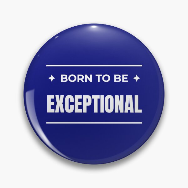 Item preview, Born to be Exceptional designed and sold by fev-rocks.