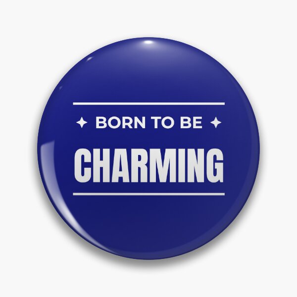 Item preview, Born to be Charming designed and sold by fev-rocks.