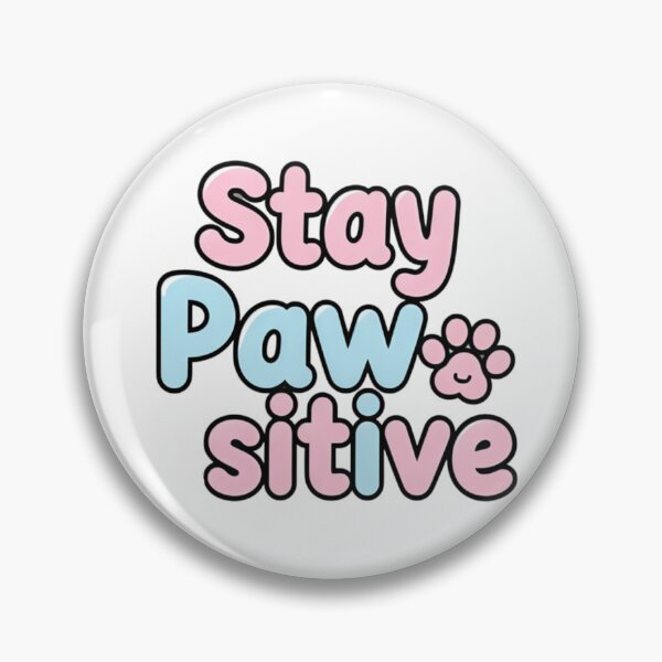 Item preview, Stay Paw-sitive designed and sold by Lyneora.