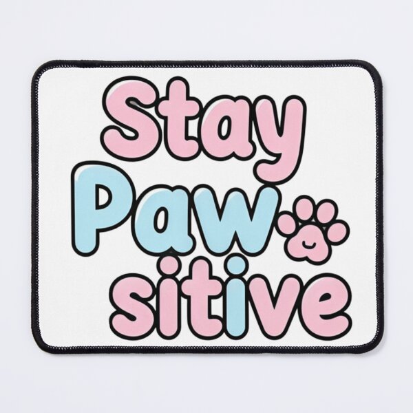 Item preview, Stay Paw-sitive designed and sold by Lyneora.