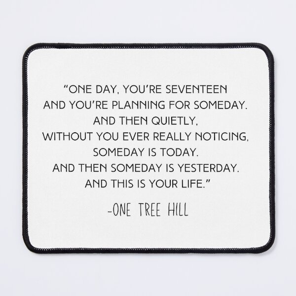 Item preview, One Tree Hill Quote designed and sold by shelbyy328.