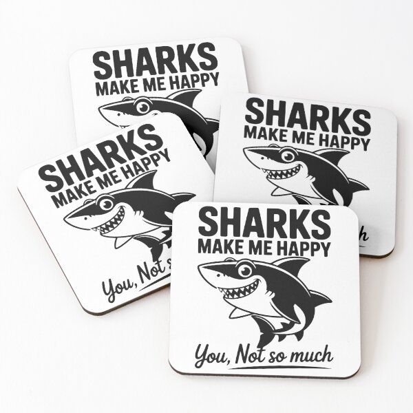 Item preview, Sharks Make Me Happy You Not So Much designed and sold by Frank Ring.