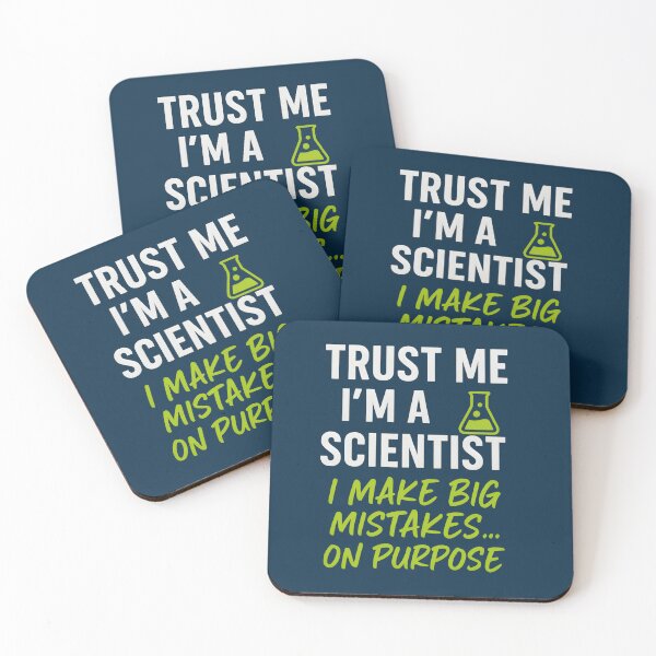 Item preview, Funny Scientist Quote | “Trust Me I’m a Scientist, I Make Big Mistakes on Purpose” designed and sold by -TRAZZA-.