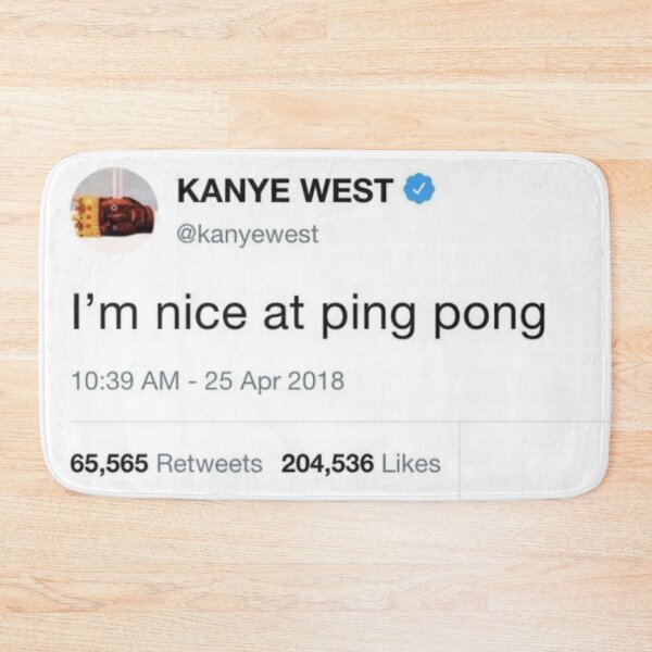 Item preview, Kanye Tweet I'm nice at ping pong designed and sold by tom-od.