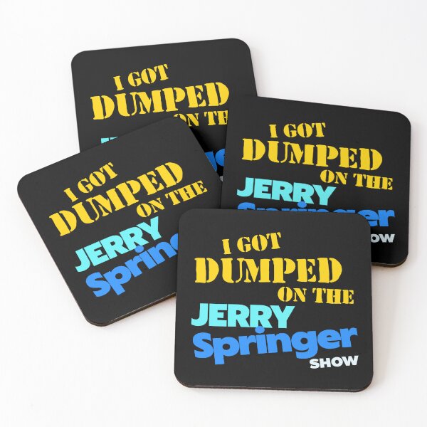 Item preview, I Got Dumped On The Jerry Springer Show designed and sold by darklordpug.
