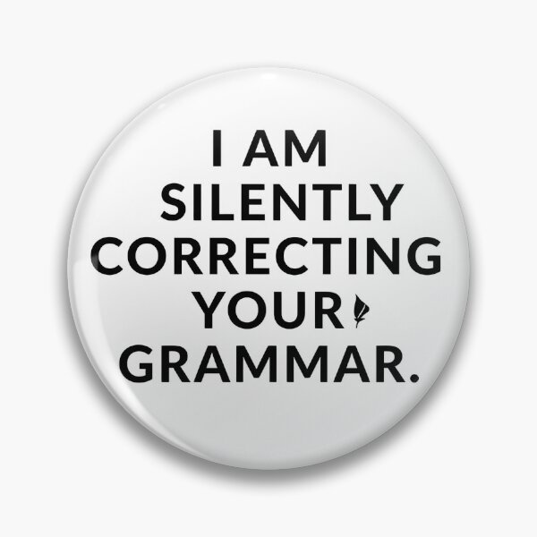 Item preview, "I Am Silently Correcting Your Grammar" Funny Grammar designed and sold by MemGraphicss.