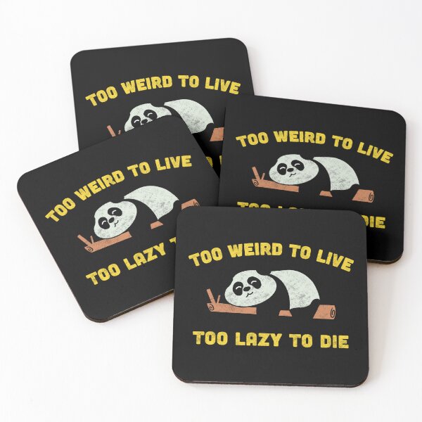 Item preview, Too Weird To Live Too Lazy To Die  designed and sold by Milasneeze.