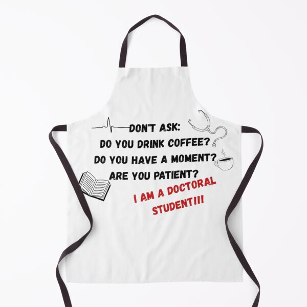 Item preview, Dont ask. I am a Doctoral Student!!! designed and sold by Jakubos.