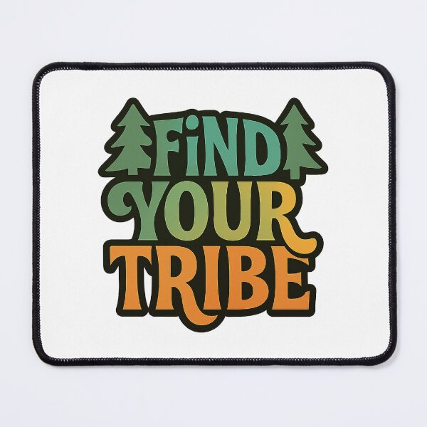 Item preview, Find Your Tribe  designed and sold by PlanetBoi.