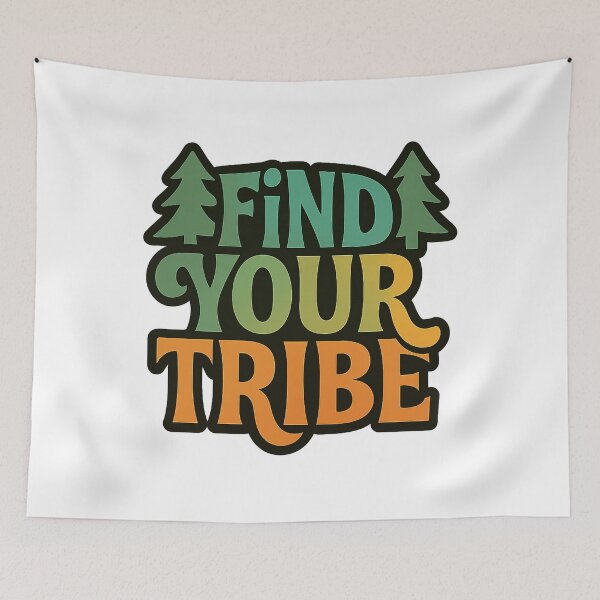 Item preview, Find Your Tribe  designed and sold by PlanetBoi.
