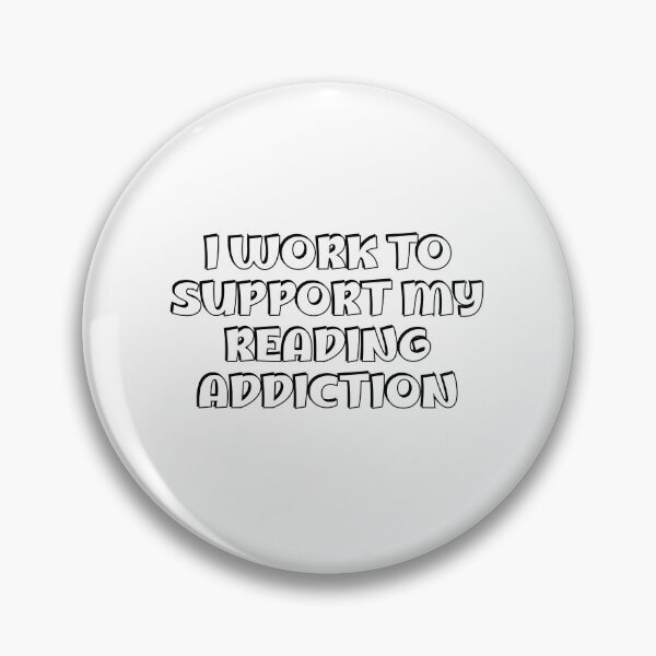 Item preview, I Work To Support My Reading Addiction  designed and sold by Inspirationmotivation.