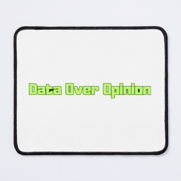 Item preview, Data Over Opinion  designed and sold by Adrianzebrowski.