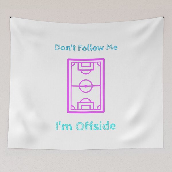 Item preview, Don’t Follow Me I’m Offside Funny Soccer Football Fan Design Pitch Field designed and sold by WhackingTax.
