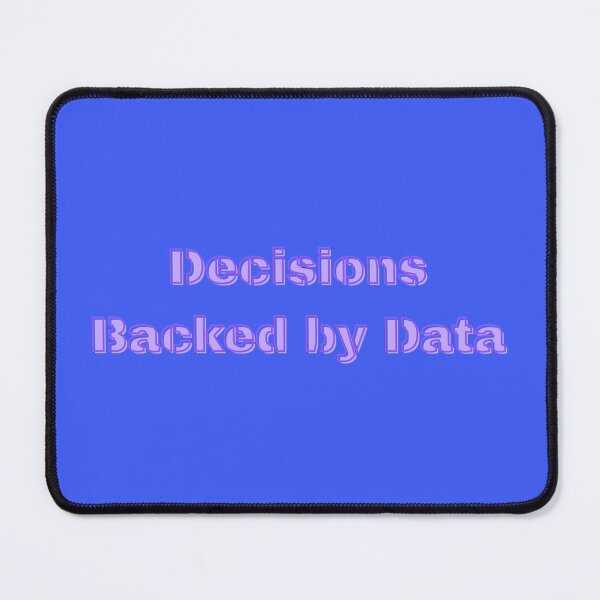 Item preview, Decisions Backed by Data designed and sold by Adrianzebrowski.