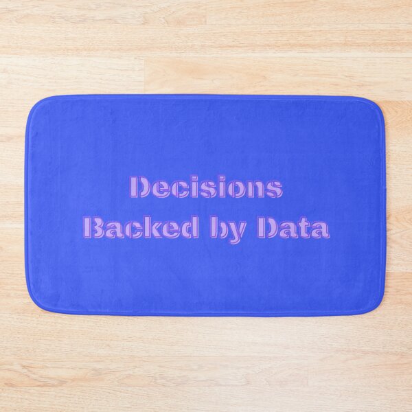 Item preview, Decisions Backed by Data designed and sold by Adrianzebrowski.