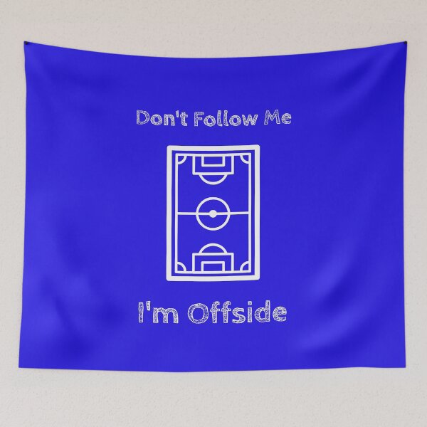 Item preview, Don’t Follow Me I’m Offside Funny Soccer Football Fan Design Pitch Field designed and sold by WhackingTax.