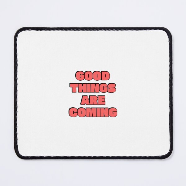 Item preview, Good things are coming designed and sold by Inspirationmotivation.