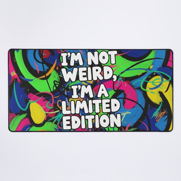 Item preview, Not Weird, Just Limited Edition designed and sold by montechabadart.
