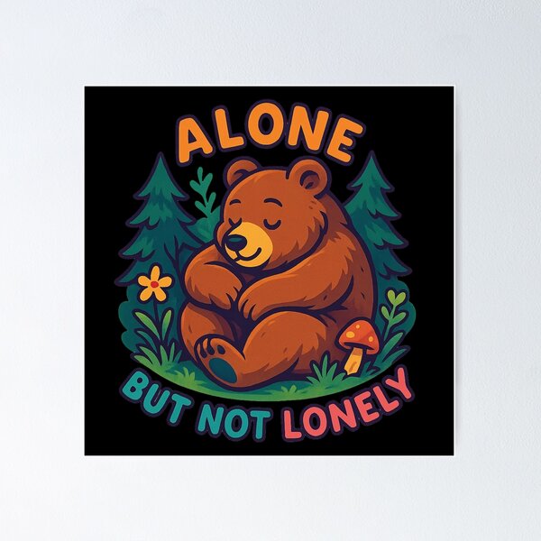 Item preview, Alone But Not Lonely – Cozy Bear Forest Design designed and sold by LaserKey.