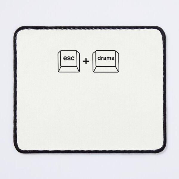 Item preview, esc drama – Because sometimes, it’s best to just exit the scene designed and sold by QuotesPrints.