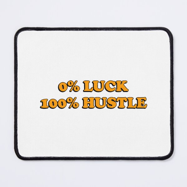 Item preview, Motivational phrases for work  - 0% LUCK 100% HUSTLE - Hustle quotes designed and sold by Inspirationmotivation.