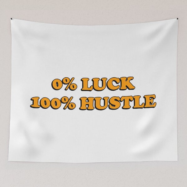 Item preview, Motivational phrases for work  - 0% LUCK 100% HUSTLE - Hustle quotes designed and sold by Inspirationmotivation.