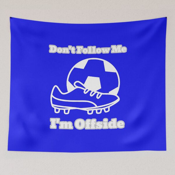 Item preview, Don’t Follow Me I’m Offside Funny Soccer Football Fan Design Ball Boot designed and sold by WhackingTax.