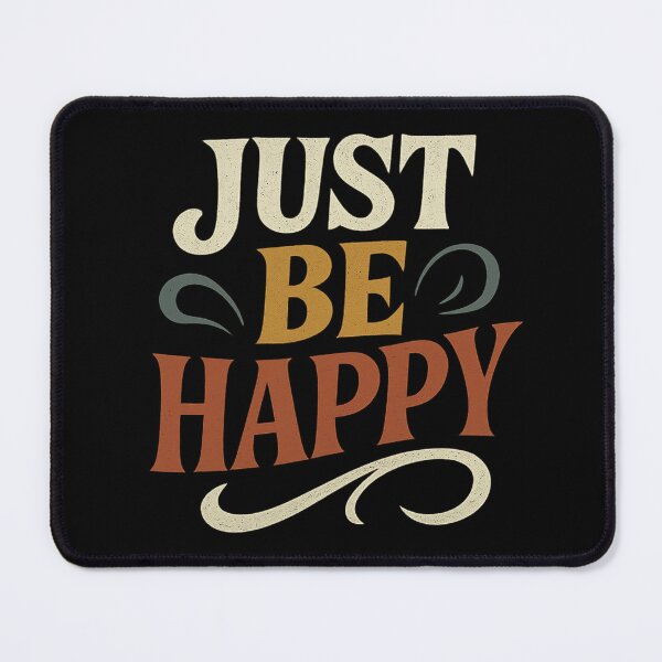 Item preview, Just Be Happy designed and sold by PlanetBoi.
