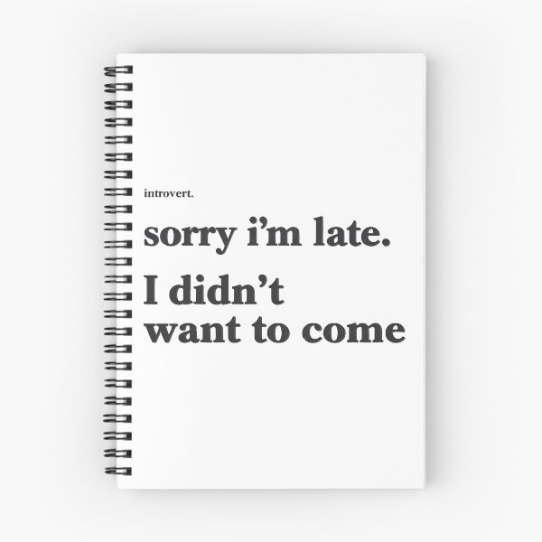 Item preview, "Perdón por llegar tarde, no quería venir" Humor introvertido designed and sold by MemGraphicss.