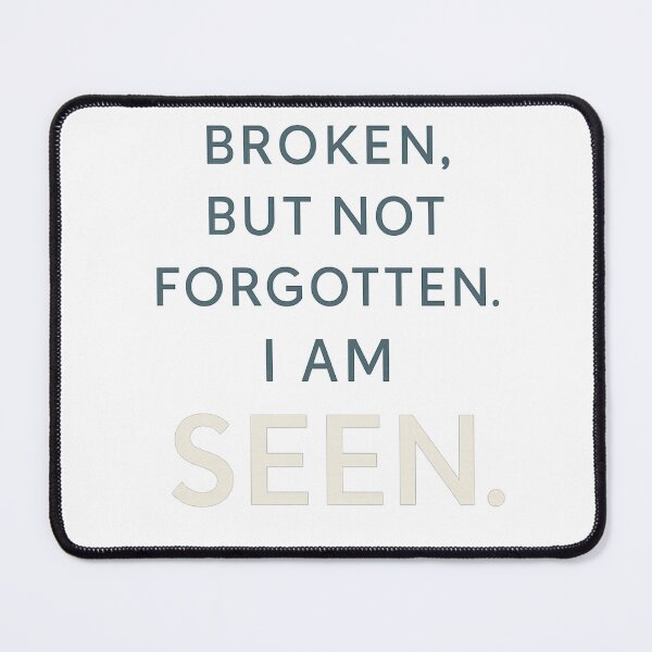Item preview, Broken But Not Forgotten - I Am Seen | Psalm 34:18 Affirmation designed and sold by allgrabs.