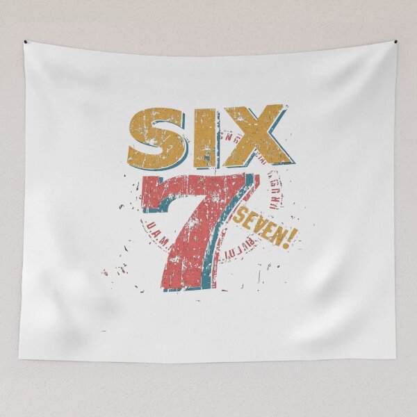 Item preview, SIX, SEVEN! designed and sold by NicMacTees.