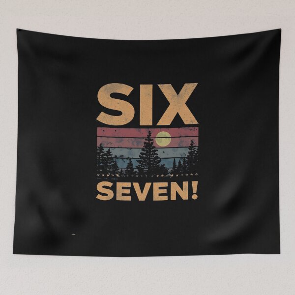 Item preview, SIX, SEVEN! designed and sold by NicMacTees.