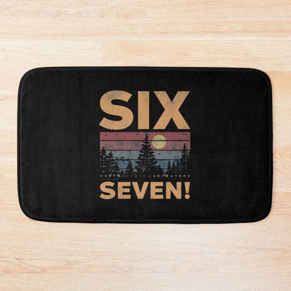 Item preview, SIX, SEVEN! designed and sold by NicMacTees.