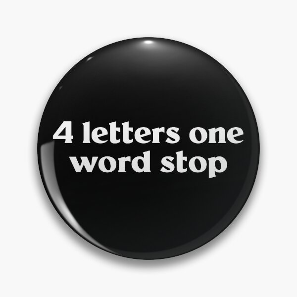 Aperçu de l'œuvre 4 lettres, un mot, arrêt créée et vendue par fusedtees.