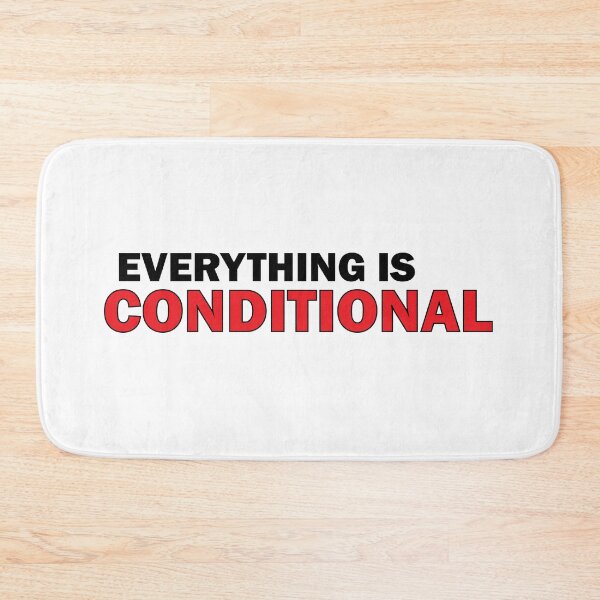 Item preview, Everything is conditional designed and sold by Positive Mindzet!.