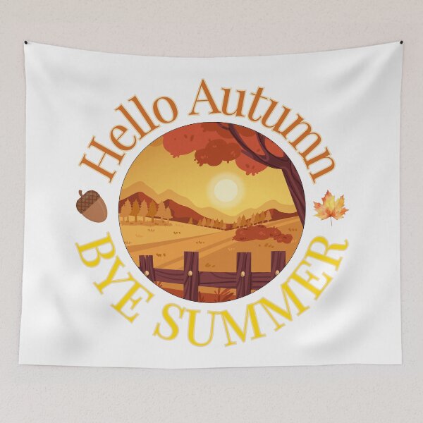 Item preview, Hello Autumn Bye Summer designed and sold by BeBetterPeople.