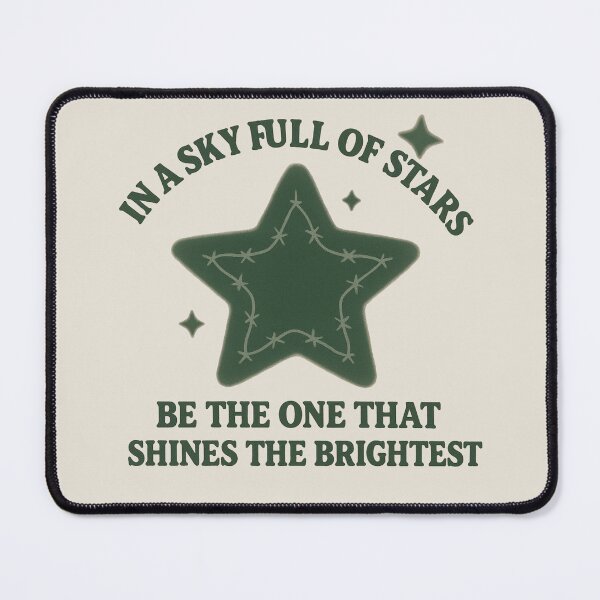 Item preview, In a sky full of stars, be the one that shines the brightest. designed and sold by Piralez.