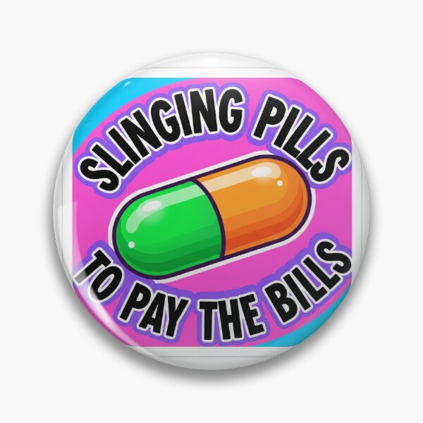 Item preview, Slinging Pills To Pay The Bills designed and sold by HumerusCode.