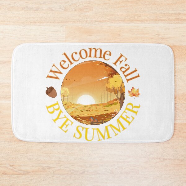 Item preview, Welcome Fall Bye Summer designed and sold by BeBetterPeople.