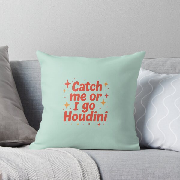 Item preview, Catch Me or I Go Houdini designed and sold by holographiq.