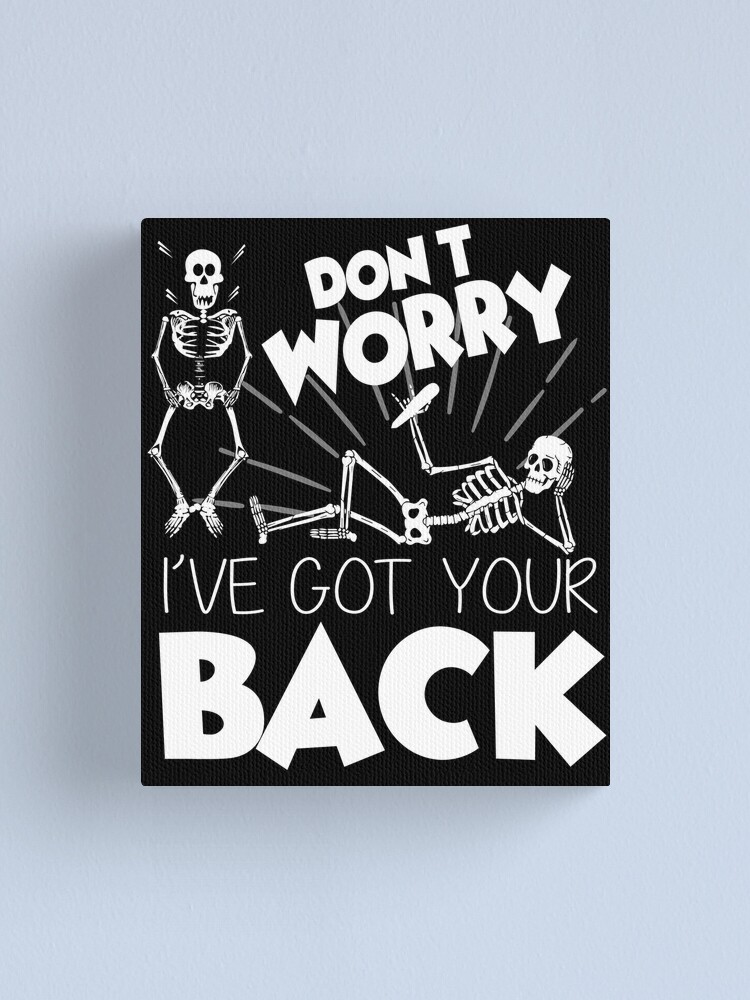 “Cute Don’t Worry I’ve Got Your Back” Canvas Print by omar77 | Redbubble