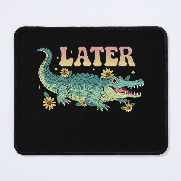 Item preview, Later Alligator designed and sold by TeeARTHY.