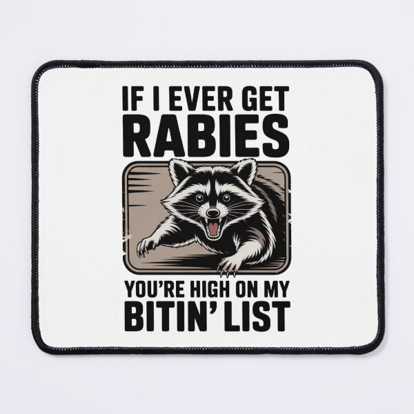 Item preview, If I Ever Get Rabies, You’re High On My Bitin’ List, Edgy Cute Raccoo, Rabies Humor Classic T-Shirt designed and sold by podlook.
