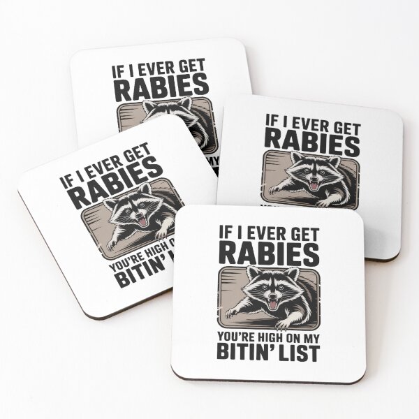 Item preview, If I Ever Get Rabies, You’re High On My Bitin’ List,  Edgy Cute Raccoo,  Rabies Humor Classic T-Shirt designed and sold by podlook.