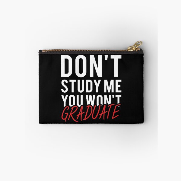 Item preview, Don't Study Me You Won't Graduate Shirt designed and sold by T-shirt For You.