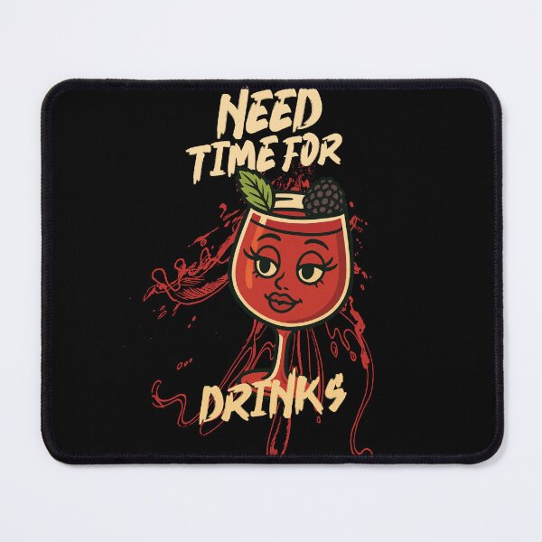 Item preview, Need Time for Drinks designed and sold by augusto-dzgn.