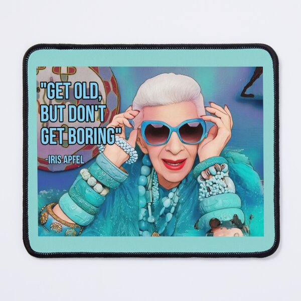 Item preview, Iris Apfel - Get Old, But Don't Get Boring designed and sold by ScarahVonMonster.