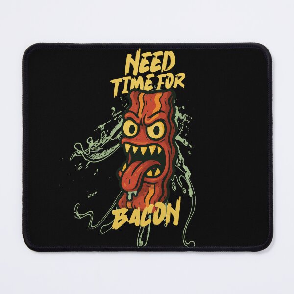 Item preview, Need Time For Bacon designed and sold by augusto-dzgn.